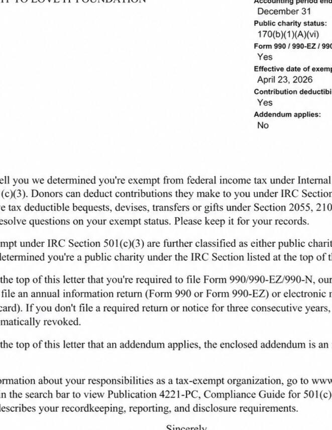 IRS determination letter confirming Leave It to Love It Foundation 501(c)(3) status IRS determination letter confirming Leave It to Love It Foundation 501(c)(3) status